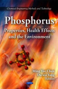 Phosphorus Properties Health Effects And The Environment Properties Health Effects And The Environment 1st Edition Ming Yue Chen Daxia Yang