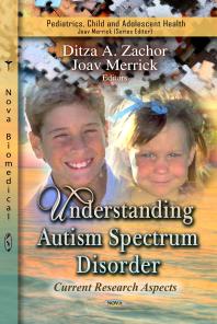 Understanding Autism Spectrum Disorder Current Research Aspects 1st Edition Ditza A Zachor Joav Merrick