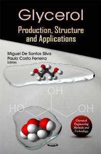 Glycerol Production Structure And Applications Production Structure And Applications 1st Edition Miguel De Santos Silva Paulo Costa Ferreira