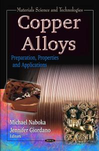 Copper Alloys Preparation Properties And Applications Preparation Properties And Applications 1st Edition Michael Naboka Jennifer Giordano