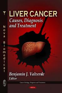 Liver Cancer Causes Diagnosis And Treatment Causes Diagnosis And Treatment 1st Edition Benjamin J Valverde