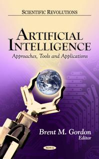 Artificial Intelligence Approaches Tools And Applications Approaches Tools And Applications 1st Edition Brent M Gordon