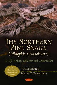 The Northern Pine Snake Pituophis Melanoleucus Its Life History Behavior And Conservation Its Life History Behavior And Conservation 1st Edition Joanna Burger Robert T Zappalorti
