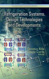 Refrigeration Systems Design Technologies And Developments 1st Edition Donatus Alda Davide Ciarlo