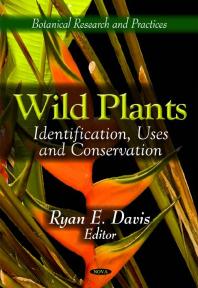Wild Plants Identification Uses And Conservation Identification Uses And Conservation 1st Edition Ryan E Davis