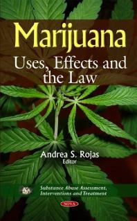 Marijuana Uses Effects And The Law Uses Effects And The Law 1st Edition Andrea S Rojas