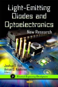 Lightemitting Diodes And Optoelectronics New Research New Research 1st Edition Joshua T Hall Anton O Koskinen