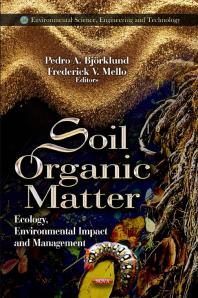 Soil Organic Matter Ecology Environmental Impact And Management Ecology Environmental Impact And Management 1st Edition Pedro A Bjrklund Frederick V Mello