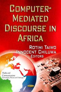 Computermediated Discourse In Africa 1st Edition Rotimi Taiwo Innocent Chiluwa
