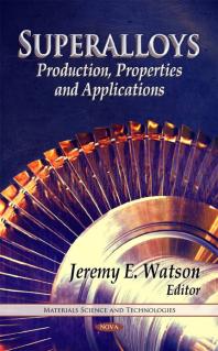 Superalloys Production Properties And Applications 1st Edition Jeremy E Watson