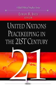 United Nations Peacekeeping In The 21st Century 1st Edition Efram R Isely