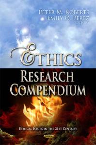 Ethics Research Compendium 1st Edition Peter M Roberts Emily O Perez