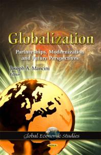 Globalization Partnerships Modernization And Future Perspectives Partnerships Modernization And Future Perspectives 1st Edition Joseph A Mancini