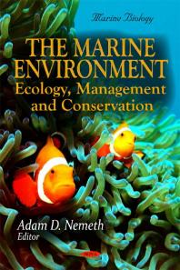 The Marine Environment Ecology Management And Conservation Ecology Management And Conservation 1st Edition Adam D Nemeth