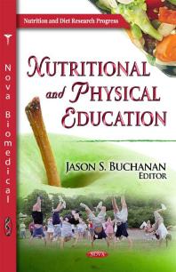 Nutritional And Physical Education 1st Edition Jason S Buchanan