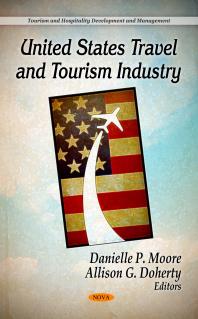 United States Travel And Tourism Industry 1st Edition Danielle P Moore Allison G Doherty