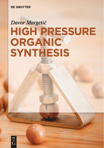 High Pressure Organic Synthesis Margeti D