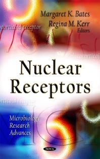 Nuclear Receptors 1st Edition Margaret K Bates Regina M Kerr