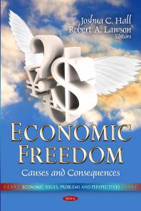 Economic Freedom Causes And Consequences Causes And Consequences 1st Edition Joshua C Hall Robert A Lawson