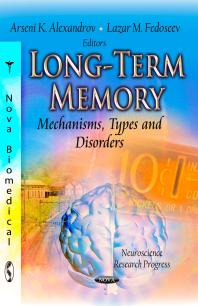 Longterm Memory Mechanisms Types And Disorders 1st Edition Arseni K Alexandrov Lazar M Fedoseev