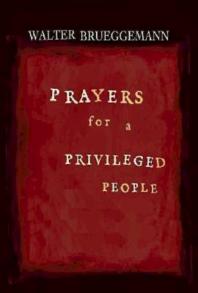 Prayers For A Privileged People 1st Edition Walter Brueggemann