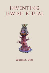 Inventing Jewish Ritual 1st Edition Vanessa L Ochs Rivellen Prell