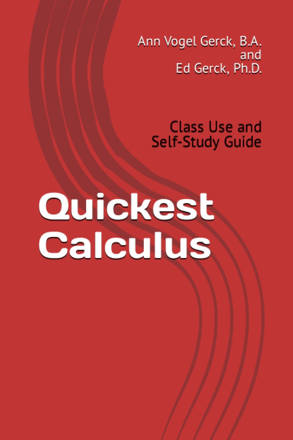 Quickest Calculus Class Use Ed Gerck Ann Vogel Gerck