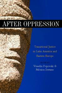 After Oppression Transnational Justice In Latin America And Eastern Europe Vesselin Popovski Mnica Serrano
