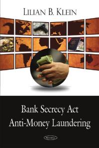Bank Secrecy Actantimoney Laundering 1st Edition Lilian B Klein