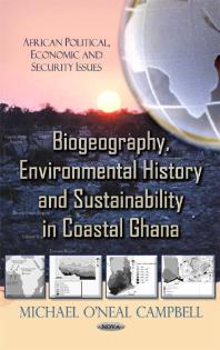 Biogeography Environmental History And Sustainability In Coastal Ghana 1st Edition Michael Oneal Campbell