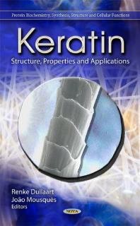 Keratin Structure Properties And Applications Structure Properties And Applications 1st Edition Renke Dullaart Joo Mousqus