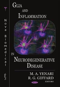 Glia And Inflammation In Neurodegenerative Disease 1st Edition Ma Yenari Rg Giffard