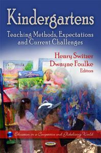 Kindergartens Teaching Methods Expectations And Current Challenges Teaching Methods Expectations And Current Challenges 1st Edition Henry Switzer Dwayne Foulke