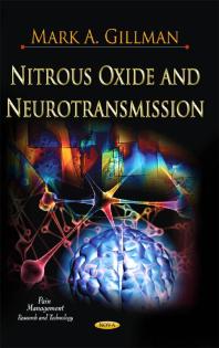Nitrous Oxide And Neurotransmission 1st Edition Mark A Gillman