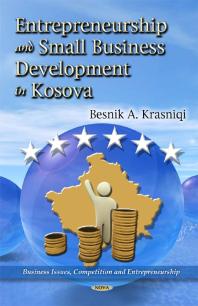 Entrepreneurship And Small Business Development In Kosova 1st Edition Besnik A Krasniqi