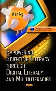 Empowering Scientific Literacy Through Digital Literacy And Multiliteracies 1st Edition Wan Ng