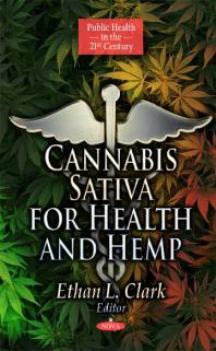Cannabis Sativa For Health And Hemp 1st Edition Ethan L Clark