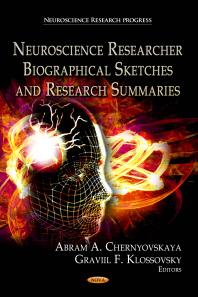 Neuroscience Researcher Biographical Sketches And Research Summaries 1st Edition Abram A Chernyovskaya Graviil F Klossovsky