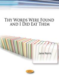 Thy Words Were Found And I Did Eat Them 1st Edition Janie Norris