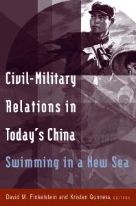 Civilmilitary Relations In Todays China Swimming In A New Sea Swimming In A New Sea David M Finkelstein Kristen Gunness
