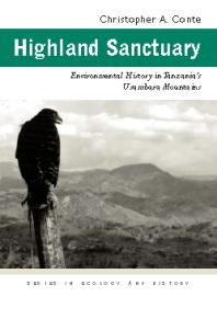 Highland Sanctuary Environmental History In Tanzanias Usambara Mountains 1st Edition Christopher A Conte