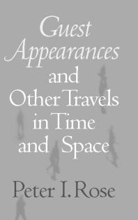 Guest Appearances And Other Travels In Time And Space 1st Edition Peter I Rose