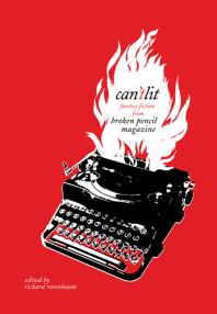 Cantlit Fearless Fiction From Broken Pencil Magazine 1st Edition Richard Rosenbaum