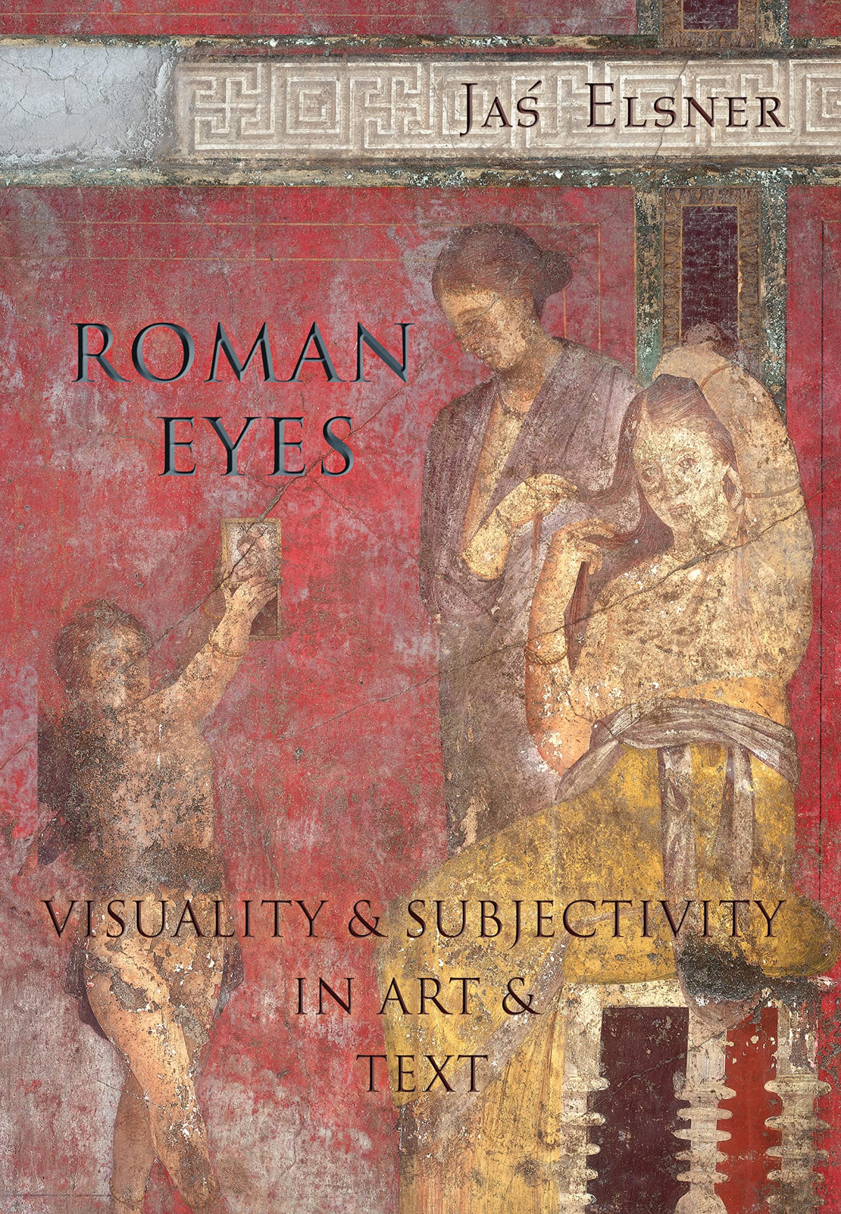 Roman Eyes Visuality And Subjectivity In Art And Text Ja Elsner