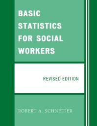 Basic Statistics For Social Workers Robert A Schneider