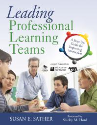 Leading Professional Learning Teams A Startup Guide For Improving Instruction 1st Edition Susan E Sather