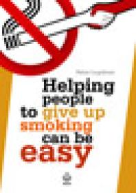 Helping People To Give Up Smoking Can Be Easy 1st Edition Fabio Lugoboni Biagio Tinghino
