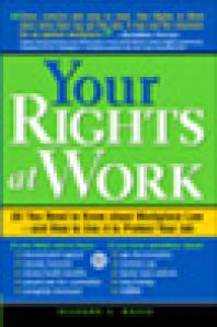 Your Rights At Work 1st Edition Richard C Busse