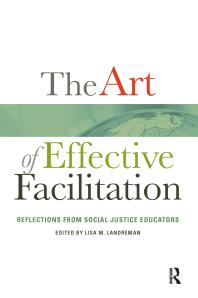 The Art Of Effective Facilitation Reflections From Social Justice Educators 1st Edition Lisa M Landreman