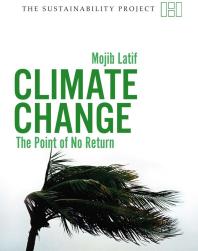 Climate Change The Point Of No Return Mojib Latif Klaus Wiegandt Susan E Richter